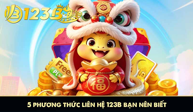 LIÊN HỆ 123B 7 5 phương thức liên hệ 123B bạn nên biết