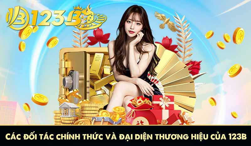 GIỚI THIỆU 9 Các đối tác chính thức và đại diện thương hiệu của 123B