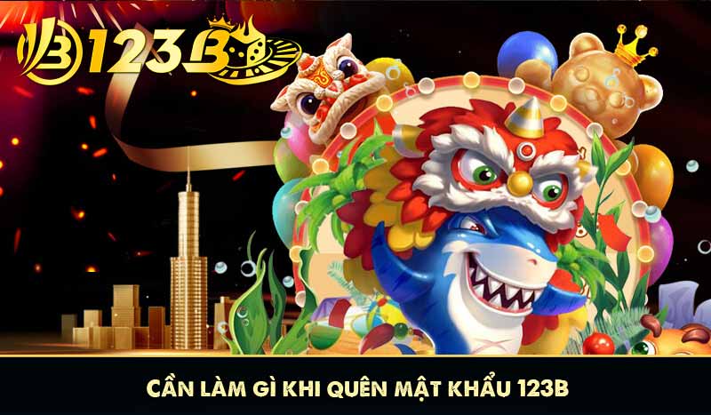 Quên Mật Khẩu 123B – Hướng Dẫn Khôi Phục Nhanh Chóng Và An Toàn 7 Cần làm gì khi quên mật khẩu 123B
