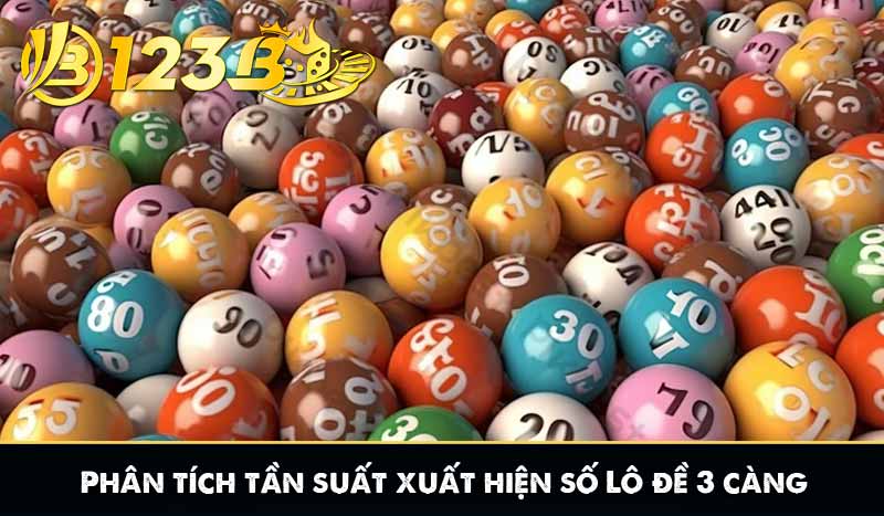 Lô Đề 3 Càng 123B – Chiến Thuật Dò Lô Thông Minh Như Cao Thủ 7 Phân tích tần suất xuất hiện số Lô đề 3 càng