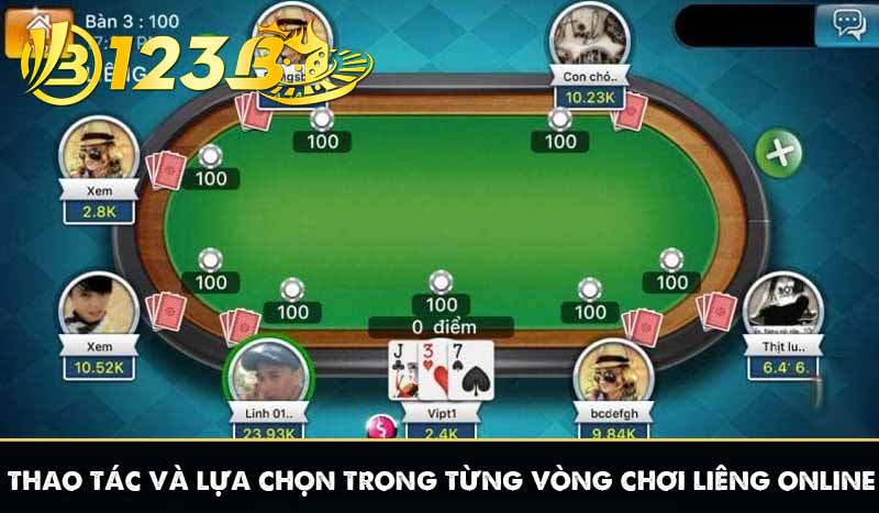 Hướng Dẫn Chơi Liêng Online 123B Cho Người Mới Bắt Đầu 7 thao tác và lựa chọn trong từng vòng chơi liêng online