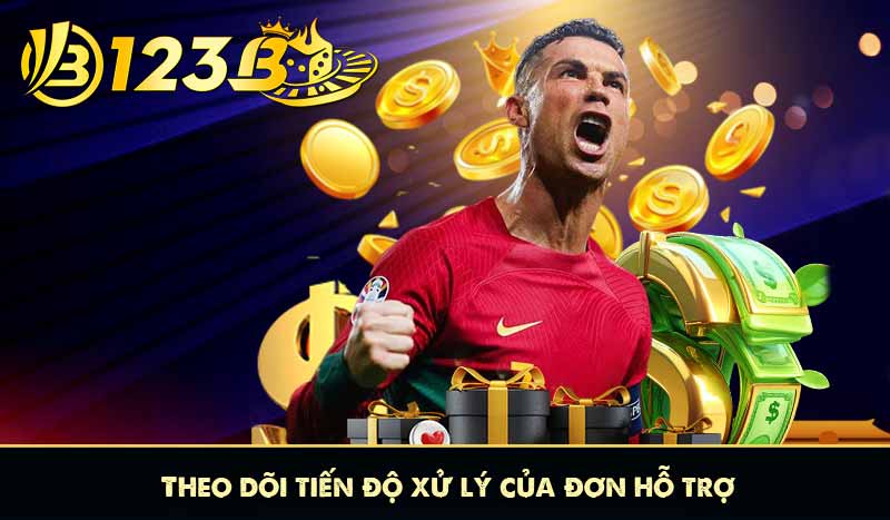 Hướng dẫn Xử lý lỗi nạp tiền sai nội dung tại 123B chi tiết 8 theo dõi tiến độ của đơn hỗ trợ